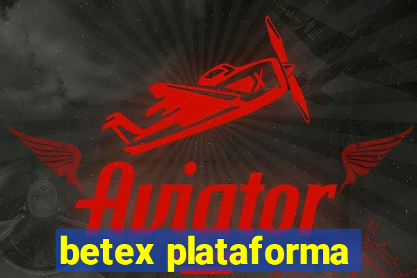 betex plataforma